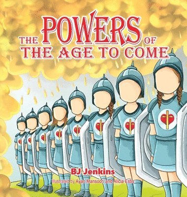 The Powers of the Age to Come 1