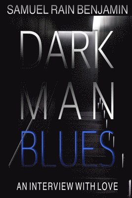 Dark Man Blues