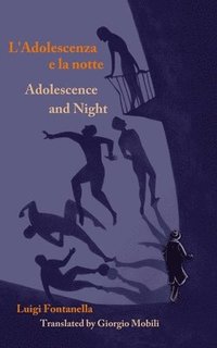 bokomslag Adolescence and Night/L'adolescenza e la notte