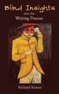 bokomslag Blind Insights into the Writing Process