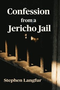 bokomslag Confession from a Jericho Jail