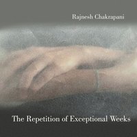 bokomslag The Repetition of Exceptional Weeks