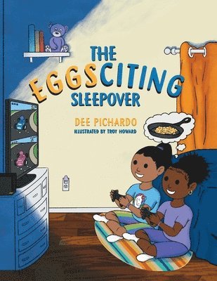 The EGGSciting Sleepover 1