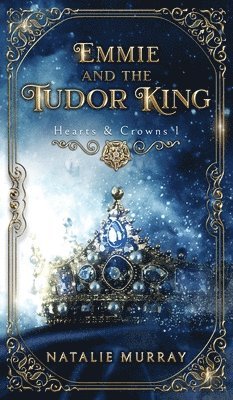 Emmie and the Tudor King 1