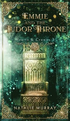 Emmie and the Tudor Throne 1