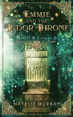 Emmie and the Tudor Throne 1