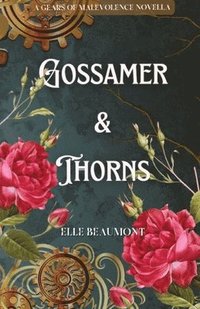 bokomslag Gossamer & Thorns