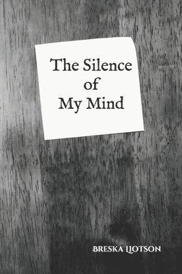 The Silence of My Mind 1