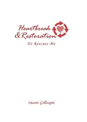 Imani Gillespie - Heartbreak & Restoration, Häftad. Tillgänglighet: Lägg i varukorg