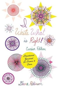 bokomslag I Write What is Right! Cursive Edition Devotional Journal for Tweens & Teens