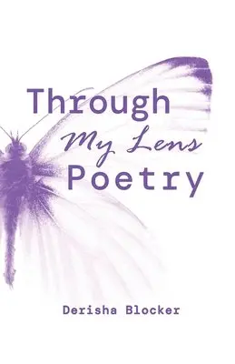 Derisha Blocker - Through My Lens Poetry, Häftad. Tillgänglighet: Lägg i varukorg