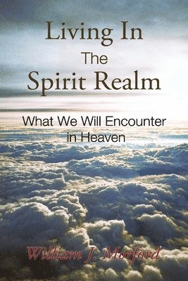 Living In The Spirit Realm 1