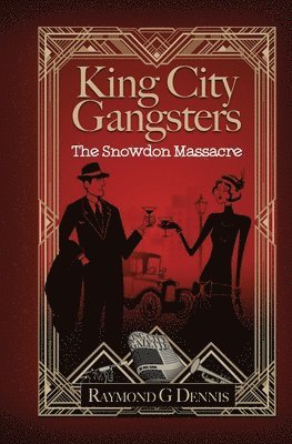 bokomslag King City Gangsters The Snowdon Massacre