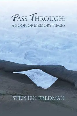 Stephen Fredman - Pass Through: A Book of Memory Pieces, Häftad. Tillgänglighet: Lägg i varukorg