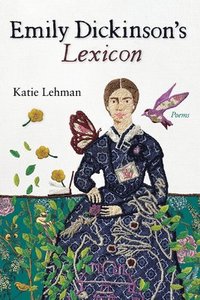 bokomslag Emily Dickinson's Lexicon: Poems
