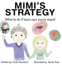 bokomslag MIMI'S STRATEGY What to do if Louis says you're stupid