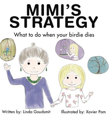 MIMI'S STRATEGY What to do when your birdie dies 1