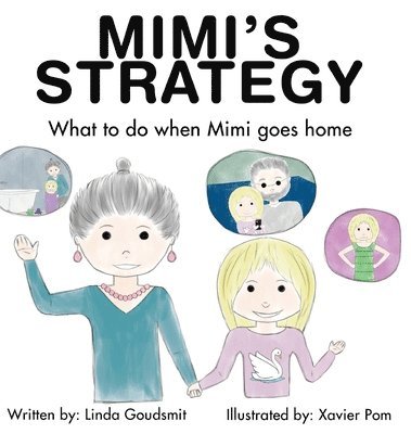 bokomslag MIMI'S STRATEGY What to do when Mimi goes home