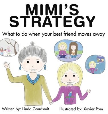 Linda Goudsmit - MIMI'S STRATEGY What to do when your best friend moves away, Inbunden
