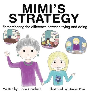 bokomslag MIMI'S STRATEGY Remembering the difference between trying and doing