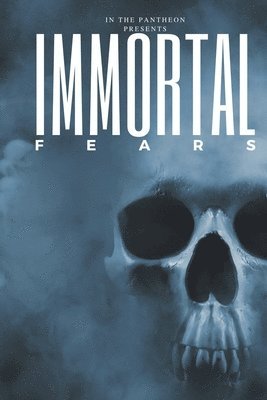 Immortal Fears 1