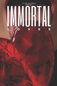 bokomslag Immortal Loves
