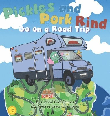 Pickles and Pork Rind Go on a Road Trip 1