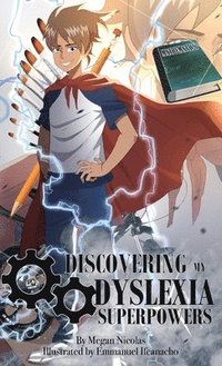 bokomslag Discovering My Dyslexia Superpowers