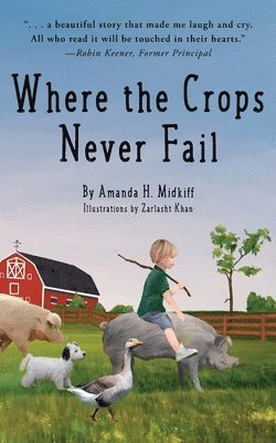Amanda H Midkiff, Amanda H. Midkiff - Where the Crops Never Fail, Häftad