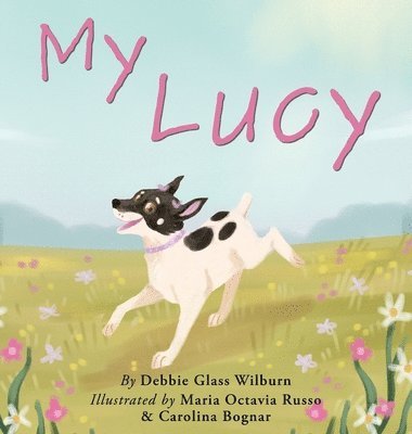 Debbie Glass Wilburn - My Lucy, Inbunden