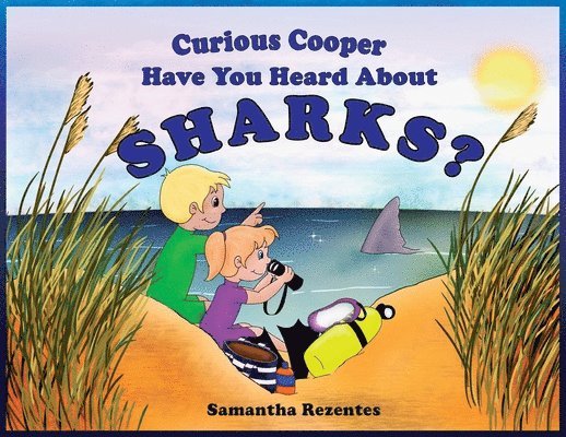 Curious Cooper Have You Heard About Sharks? 1