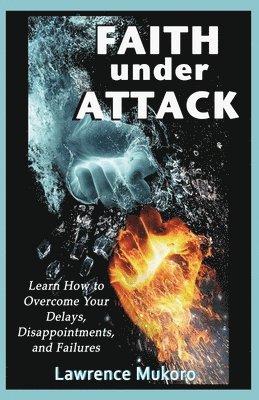 bokomslag Faith Under Attack