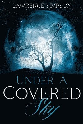 Under A Covered Sky
