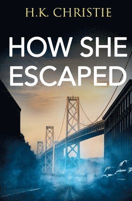 bokomslag How She Escaped