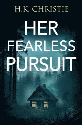 Her Fearless Pursuit 1