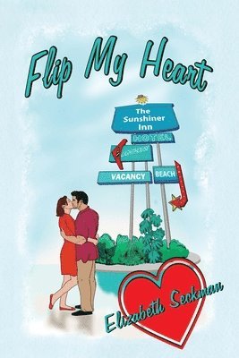 Elizabeth Seckman - Flip My Heart, Häftad