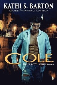 bokomslag Cole: House of Wilkshire &#8213; Paranormal Dragon Shifter Romance