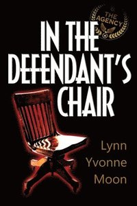 bokomslag The Agency - In the Defendant's Chair