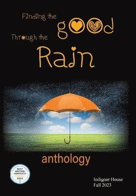 Finding the Good Through the Rain, Inbunden