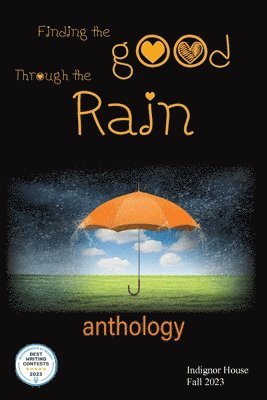 Finding the Good Through the Rain 1