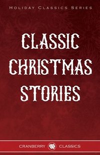bokomslag Classic Christmas Stories