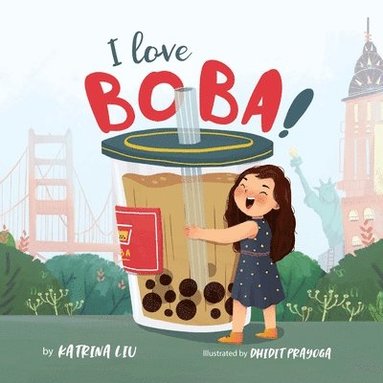 Katrina Liu - I Love BOBA!, Häftad