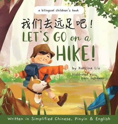 Katrina Liu - Let's go on a hike! Written in Simplified Chinese, Pinyin and English, Inbunden