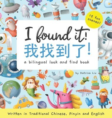 bokomslag I Found It! a bilingual look and find book written in Traditional Chinese, Pinyin and English