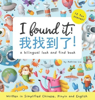 bokomslag I found it! a bilingual look and find book written in Simplified Chinese, Pinyin and English