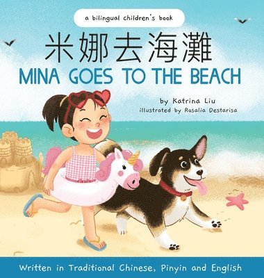 Katrina Liu - Mina Goes to the Beach (Written in Traditional Chinese, English and Pinyin), Inbunden