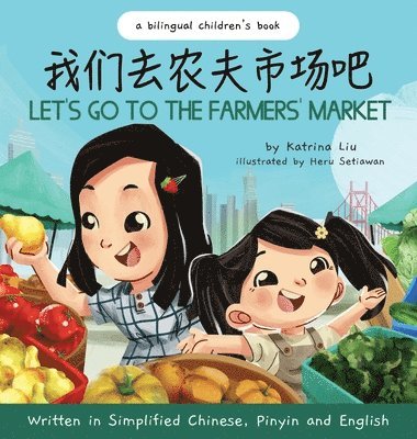 bokomslag Let's Go to the Farmers' Market - Written in Simplified Chinese, Pinyin, and English