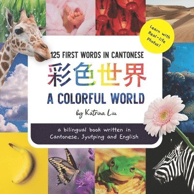 A Colorful World - Written in Cantonese, Jyutping, and English 1