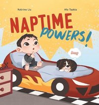 bokomslag Naptime Powers! (Conquering nap struggles, learning the benefits of sleep and embracing bedtime)