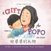 bokomslag A Gift for Popo - Written in Simplified Chinese, Pinyin, and English